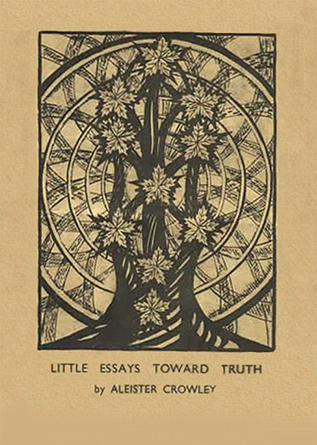 Crowley: Little Essays toward Truth