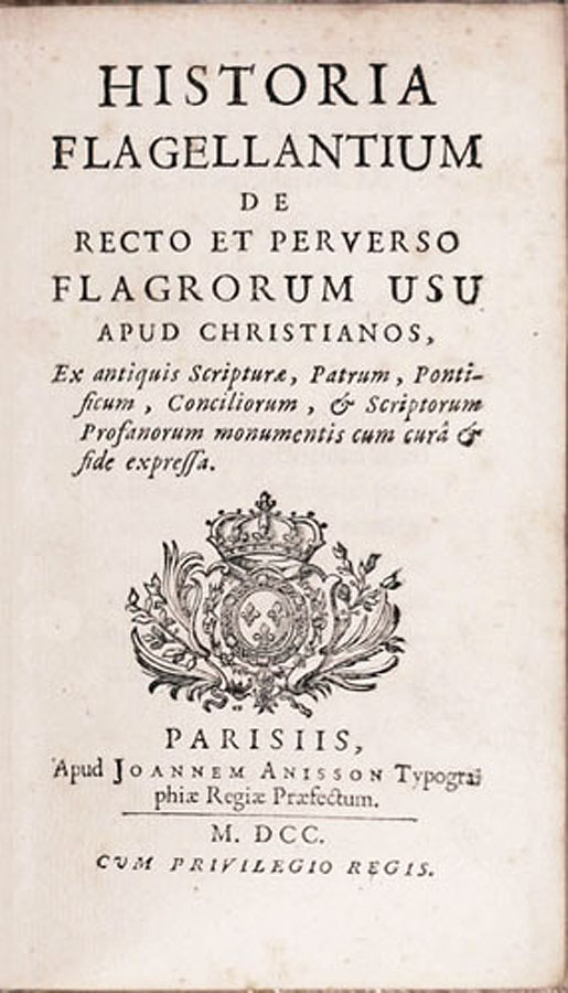Jacques Boileau: Historia flagellantium, Paris, 1700