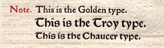 Kelmscott Press types Golden type Troy type Chaucer type