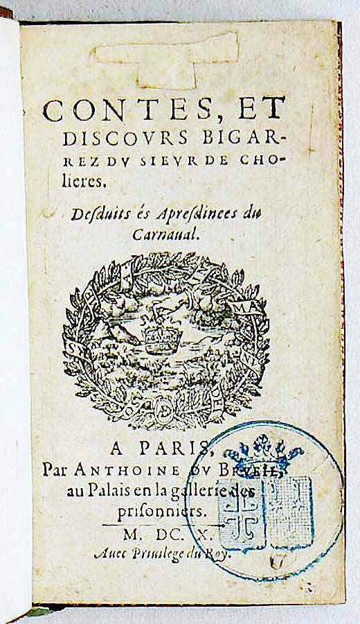 Nicolas de Cholières: Contes, Et Discours Bigarrez. Paris, 1610
