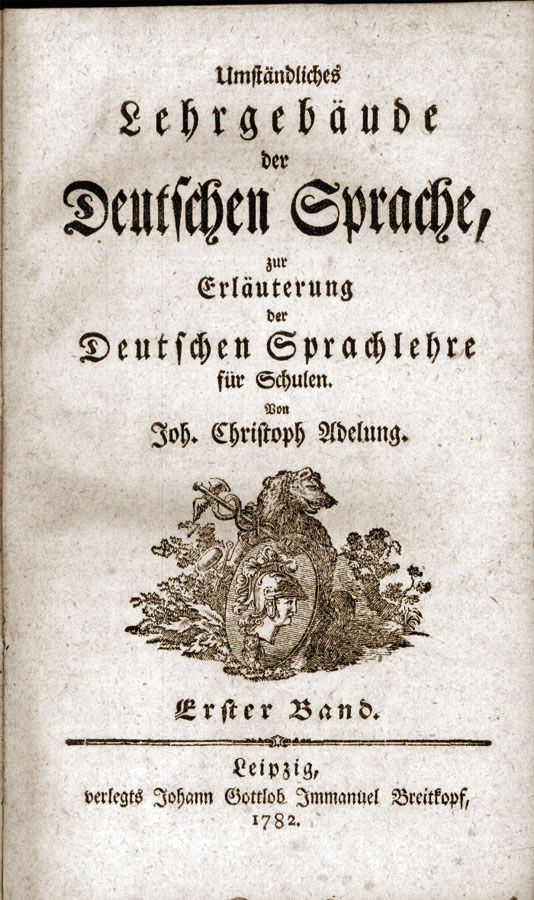 Johann Christoph Adelung: Umständliches Lehrgebäude der Deutschen Sprache, 1782