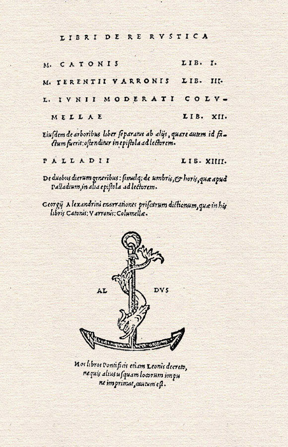 Scriptores rei rusticae. LIBRI DE RE RUSTICA, M. Catonis. Lib. I., M. Terentij Varronis Lib. III., L. Iunij Moderati Columellæ Lib. XIII., Palladij Lib. XIIII. Venedig: Aldus Manutius, 1514