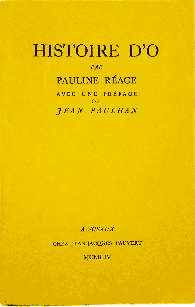 Anne Cécile Desclos: Histoire d’O par Pauline Réage avec une préface de Jean Paulhan, 1954